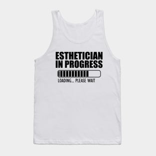 Esthetician in progress loading Tank Top